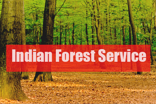 Indian Forest Service, Upsc,